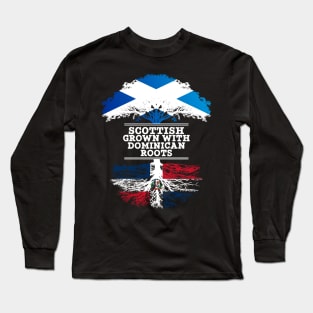 Scottish Grown With Dominican Republic Roots - Gift for Dominican With Roots From Dominican Republic Long Sleeve T-Shirt